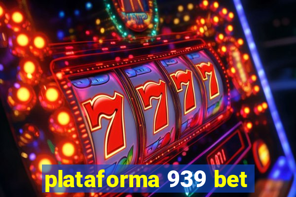 plataforma 939 bet